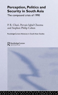 Enlarge image Cover: Perception, Politics and Security in South Asia - Routledge