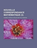 Cover: Nouvelle Correspondance Mathematique (3 ) - Rarebooksclub.com