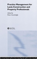 Cover: Practice Management for Land, Construction and Property Professionals - CRC Press