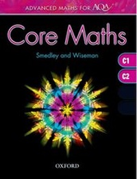 Enlarge image Cover: Advanced Maths for AQA: Core Maths C1+C2 - Oxford University Press