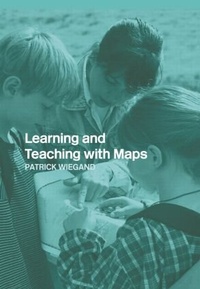 Enlarge image Cover: Learning and Teaching with Maps - Routledge