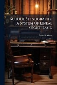 Enlarge image Cover: School Stenography. A System Of Lineal Short Hand - BiblioBazaar, LLC