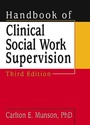 Cover: Handbook of Clinical Social Work Supervision - Routledge