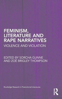 Enlarge image Cover: Feminism, Literature and Rape Narratives - Routledge