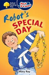 Enlarge image Cover: Oxford Reading Tree: All Stars: Pack 1A: Robot's Special Day - Oxford University Press