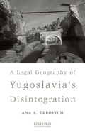 Bild: A Legal Geography of Yugoslavia's Disintegration - Oxford University Press Inc