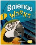Cover: Science Works: 1: Student Book - Oxford University Press