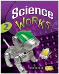 Cover: Science Works: 2: Student Book - Oxford University Press