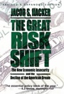Cover: The Great Risk Shift - Oxford University Press Inc