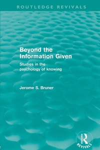 Enlarge image Cover: Beyond the Information Given (Routledge Revivals) - Routledge