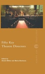 Cover: Fifty Key Theatre Directors - Routledge