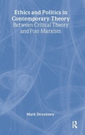 Cover: Ethics and Politics in Contemporary Theory Between Critical Theory and Post-Marxism - Routledge