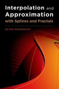 Enlarge image Cover: Interpolation and Approximation with Splines and fractals - Oxford University Press Inc
