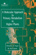 Cover: A Molecular Approach To Primary Metabolism In Higher Plants - Taylor & Francis