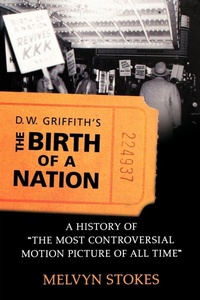 Enlarge image Cover: D.W. Griffith's The Birth of a Nation - Oxford University Press Inc
