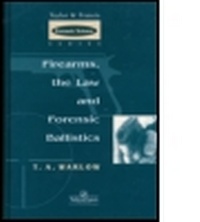 Abbildung von: Firearms, the Law and Forensic Ballistics - Taylor & Francis