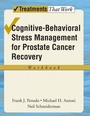 Cover: Cognitive-Behavioral Stress Management for Prostate Cancer Recovery: Workbook - Oxford University Press Inc