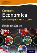 Cover: Complete Economics for Cambridge IGCSE (R) and O Level Revision Guide - Oxford University Press