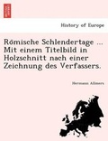 Cover: Ro Mische Schlendertage ... Mit Einem Titelbild in Holzschnitt Nach Einer Zeichnung Des Verfassers. - British Library, Historical Print Editions