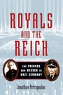 Cover: Royals and the Reich - Oxford University Press Inc