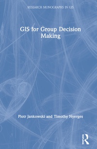 Enlarge image Cover: GIS for Group Decision Making - Taylor & Francis