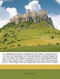 Cover: La Theologie De La Presence De Dieu, Contenant La Vie, Les Moeurs, Les Entretiens, La Prattique & Les Lettres Du Frere Laurent De La Resurrection, Avec Un Traite De L'importance Et Des Avantages De La Prattique De La Presence De Dieu, Par Poiret - Nabu Press
