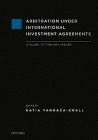 Abbildung von: Arbitration Under International Investment Agreements - Oxford University Press