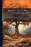 Cover: Report ... July 1, 1912-December 15, 1913 - Nabu Press