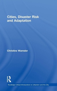 Enlarge image Cover: Cities, Disaster Risk and Adaptation - Routledge