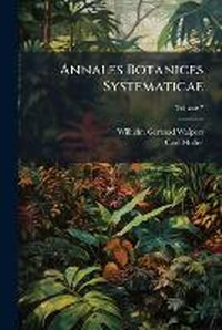 Enlarge image Cover: Annales Botanices Systematicae, Volume 7 - Nabu Press