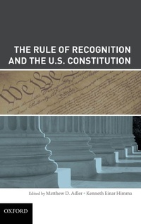 Enlarge image Cover: The Rule of Recognition and the U.S. Constitution - Oxford University Press Inc