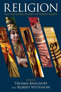 Enlarge image Cover: Religion and the Global Politics of Human Rights - Oxford University Press Inc