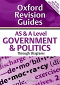 Cover: AS and A Level Government and Politics Through Diagrams - Oxford University Press