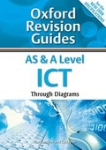 Cover: AS and A Level ICT Through Diagrams - Oxford University Press