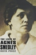 Cover: The Lives of Agnes Smedley - OUP eBook
