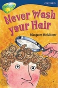 Cover: Oxford Reading Tree: Level 14: Treetops More Stories A: Never Wash Your Hair - Oxford University Press