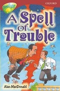 Cover: Oxford Reading Tree: Level 15: Treetops Stories: A Spell of Trouble - Oxford University Press