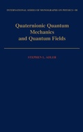 Cover: Quaternionic Quantum Mechanics and Quantum Fields - OUP eBook