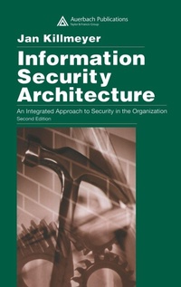 Enlarge image Cover: Information Security Architecture - Auerbach
