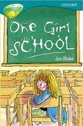 Cover: Oxford Reading Tree: Level 16: Treetops: More Stories a: One Girl School - Oxford University Press