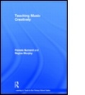 Cover: Teaching Music Creatively - Routledge
