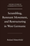 Cover: Scrambling, Remnant Movement, and Restructuring in West Germanic - OUP USA