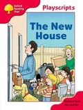 Cover: Oxford Reading Tree: Stage 4: Playscripts: The New House - Oxford University Press