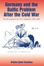 Cover: Germany and the Baltic Problem After the Cold War - Routledge