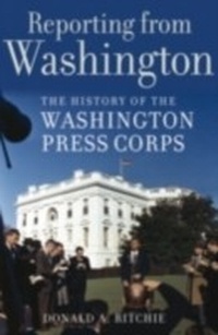 Enlarge image Cover: Reporting from Washington - OUP eBook
