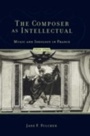 Cover: The Composer As Intellectual - OUP eBook