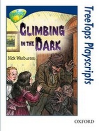 Enlarge image Cover: Oxford Reading Tree: Level 14: Treetops Playscripts: Climbing in the Dark - Oxford University Press
