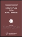Cover: Health Plan for the Adult Woman - CRC Press