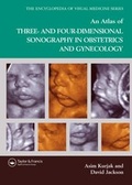 Cover: An Atlas of Three- and Four-Dimensional Sonography in Obstetrics and Gynecology - CRC Press