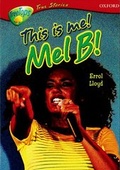 Cover: Oxford Reading Tree: Stages 13-14: Treetops True Stories: This is Me! Mel B! - Oxford University Press